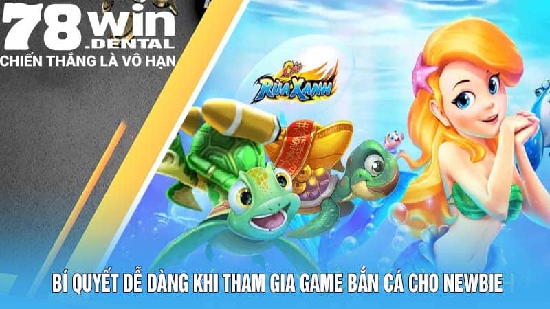 Bắn Cá Rùa Xanh - Săn Kho Báu, Nhận Tiền Tỷ Mỗi Ngày 6 Bí quyết kiếm thưởng dễ dàng khi tham gia game bắn cá cho newbie